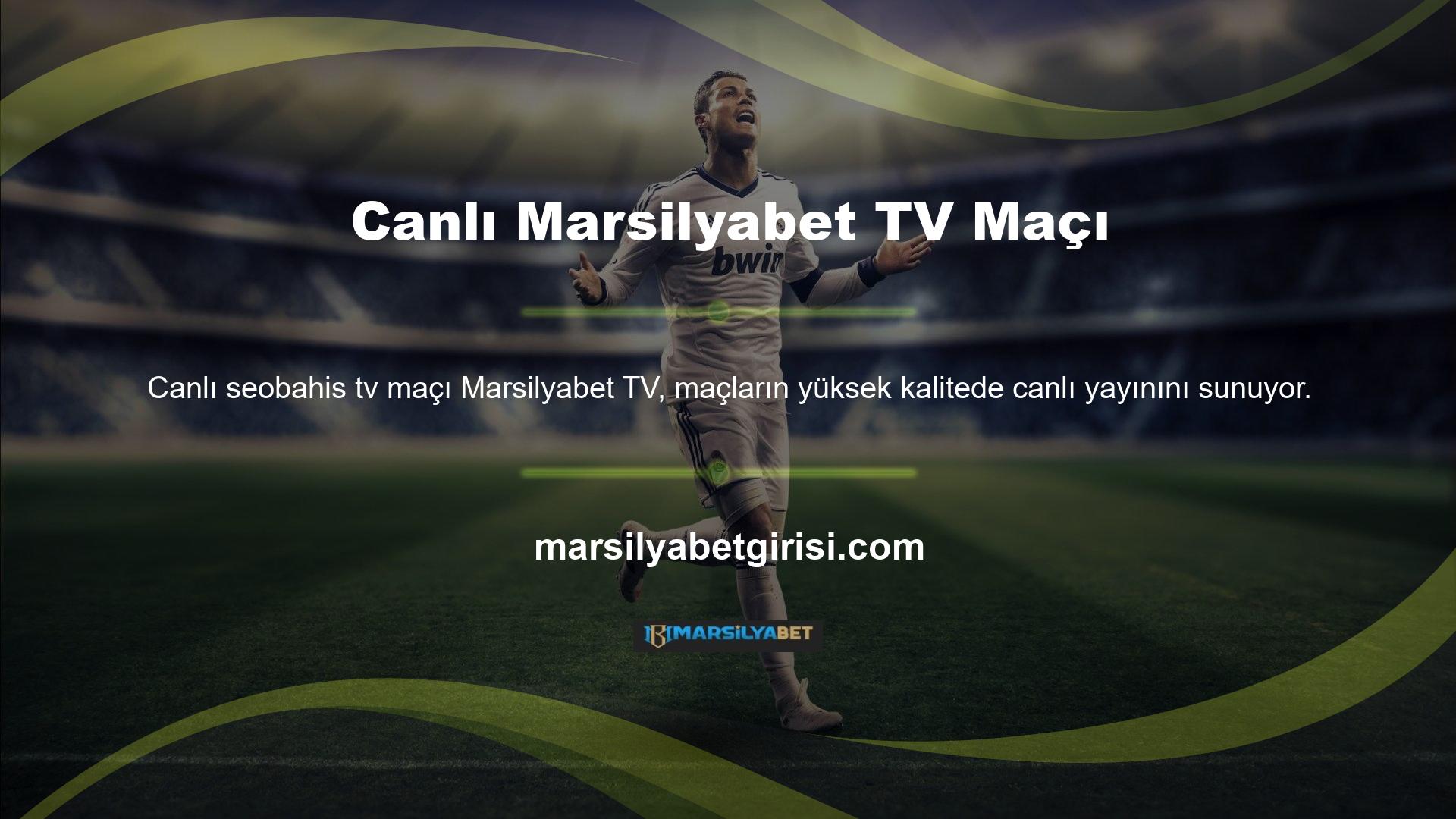 İzle şimdi! Marsilyabet web sitesinde futbol, ​​voleybol ve hentbolun yanı sıra tenis ve benzeri oyunları izlemek de ücretsizdir